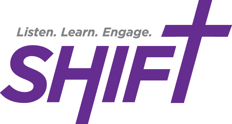 Listen. Learn. Engage. SHIFT